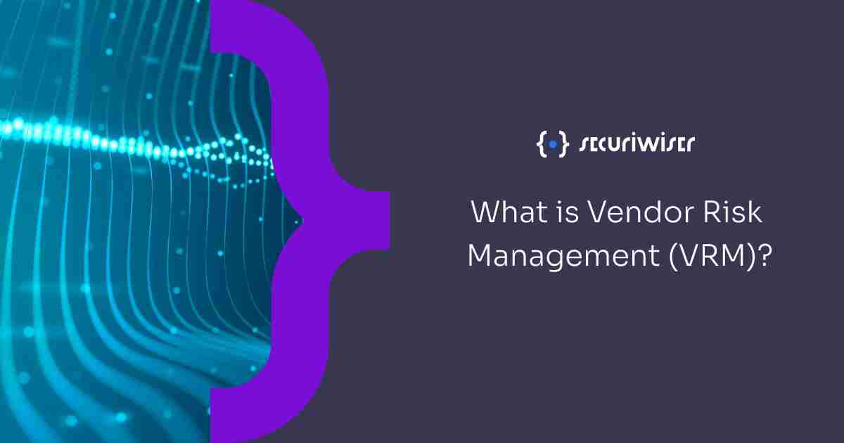 What is Vendor Risk Management?