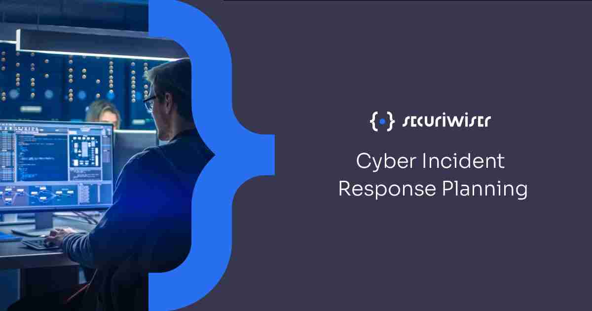 Cyber Incident Response Planning