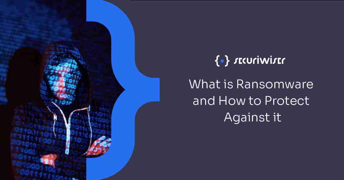 What is Ransomware and How to Protect Against it